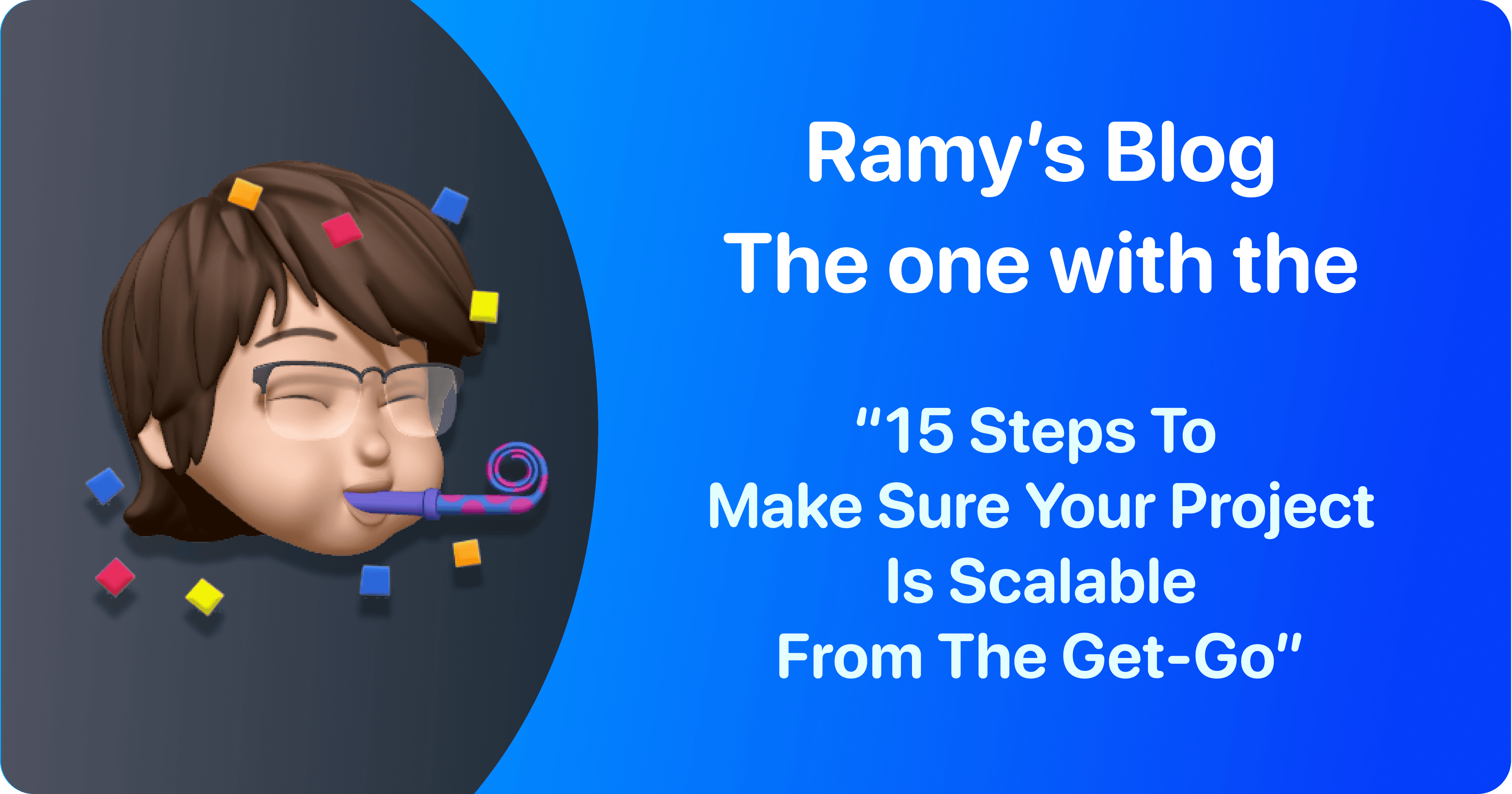 15 steps to make sure your project is scalable from the get-go