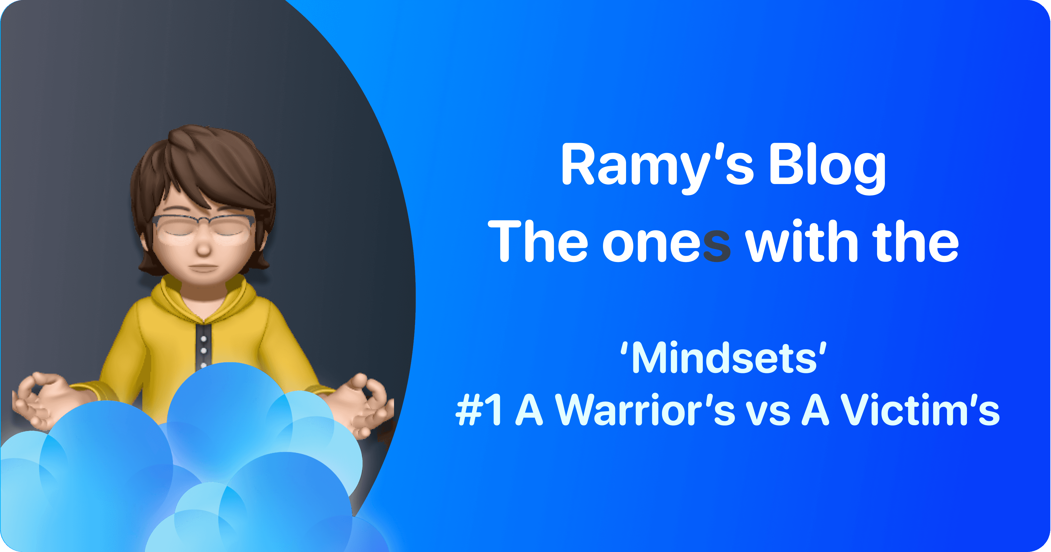 Mindsets: #1 Warrior Mindset vs Victim Mindset